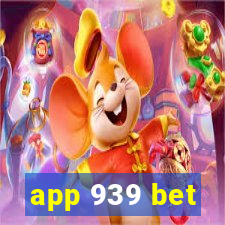 app 939 bet